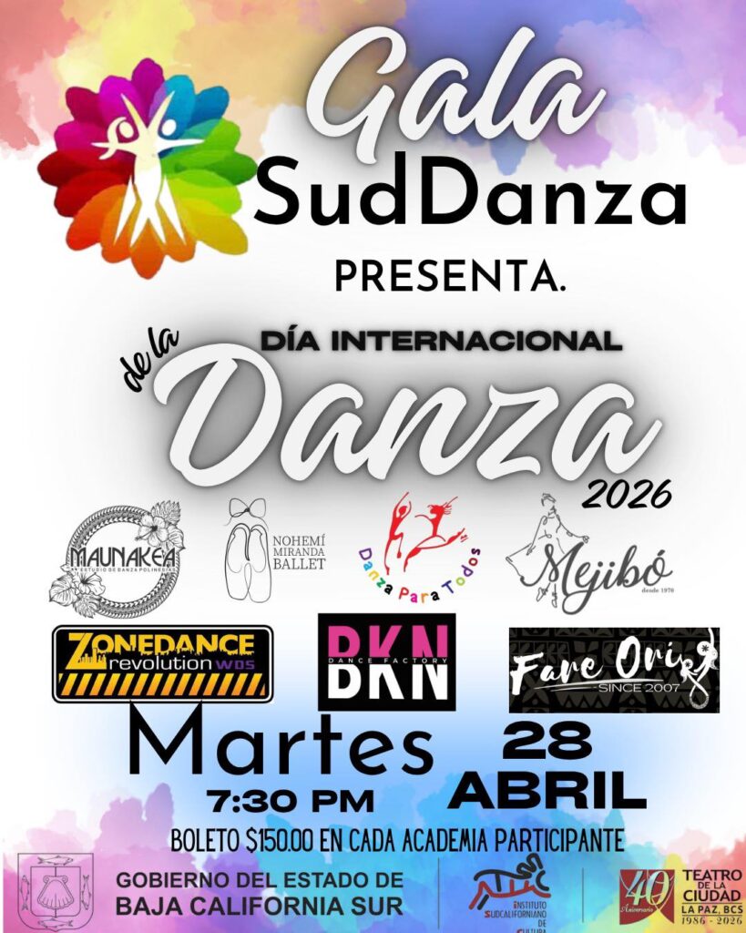 Poster anunciando Gala SudDanza para el Día Internacional de la Danza 2026, con fecha martes 28 de abril a las 7:30 PM y boleto de $150 en cada academia participante, mostrando logotipos de diversas escuelas de danza de Baja California Sur.