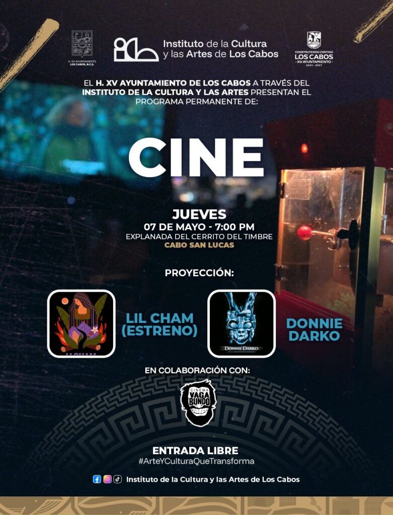 Poster announcing a cinema night in Los Cabos by the Instituto de la Cultura y las Artes, with screenings on Thursday May 7 at 7:00 PM and free admission (Cabo San Lucas). Lil Cham (estreno) and Donnie Darko are featured, with event logos shown above and below the text.