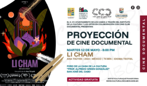 Cine Documental Poster for a free documentary film screening: LI CHAM, May 12 at 8:00 PM, in San José del Cabo.