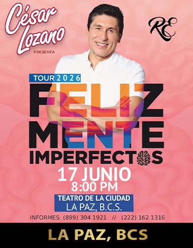 Poster for Cesar Lozano’s 2026 tour, featuring his photo and event details: June 17, 8:00 PM, Teatro de la Ciudad, La Paz, BCS.