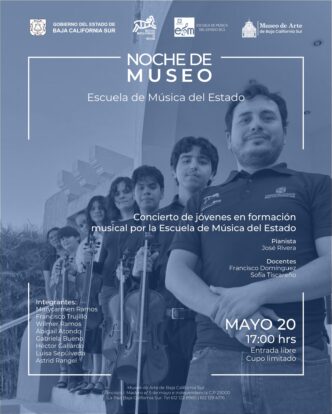 Cartel para Noche de Museo: concierto de jóvenes de la Escuela de Música del Estado, fecha Mayo 20, 17:00 hrs, entrada libre (Baja California Sur).