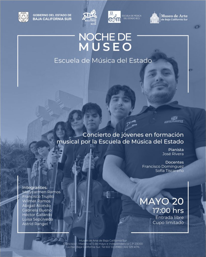 Noche de museo 2 - Gringo Gazette Cartel para Noche de Museo: concierto de jóvenes de la Escuela de Música del Estado, fecha Mayo 20, 17:00 hrs, entrada libre (Baja California Sur).