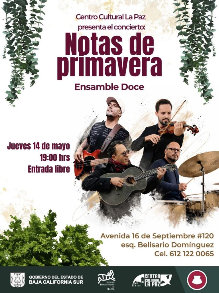 Cartel anunciando 'Notas de primavera' con Ensa mble Doce; concierto jueves 14 de mayo a las 19:00, entrada libre; Avenida 16 de Septiembre #120, esq. Belisario Domínguez; teléfono 612 122 0065.