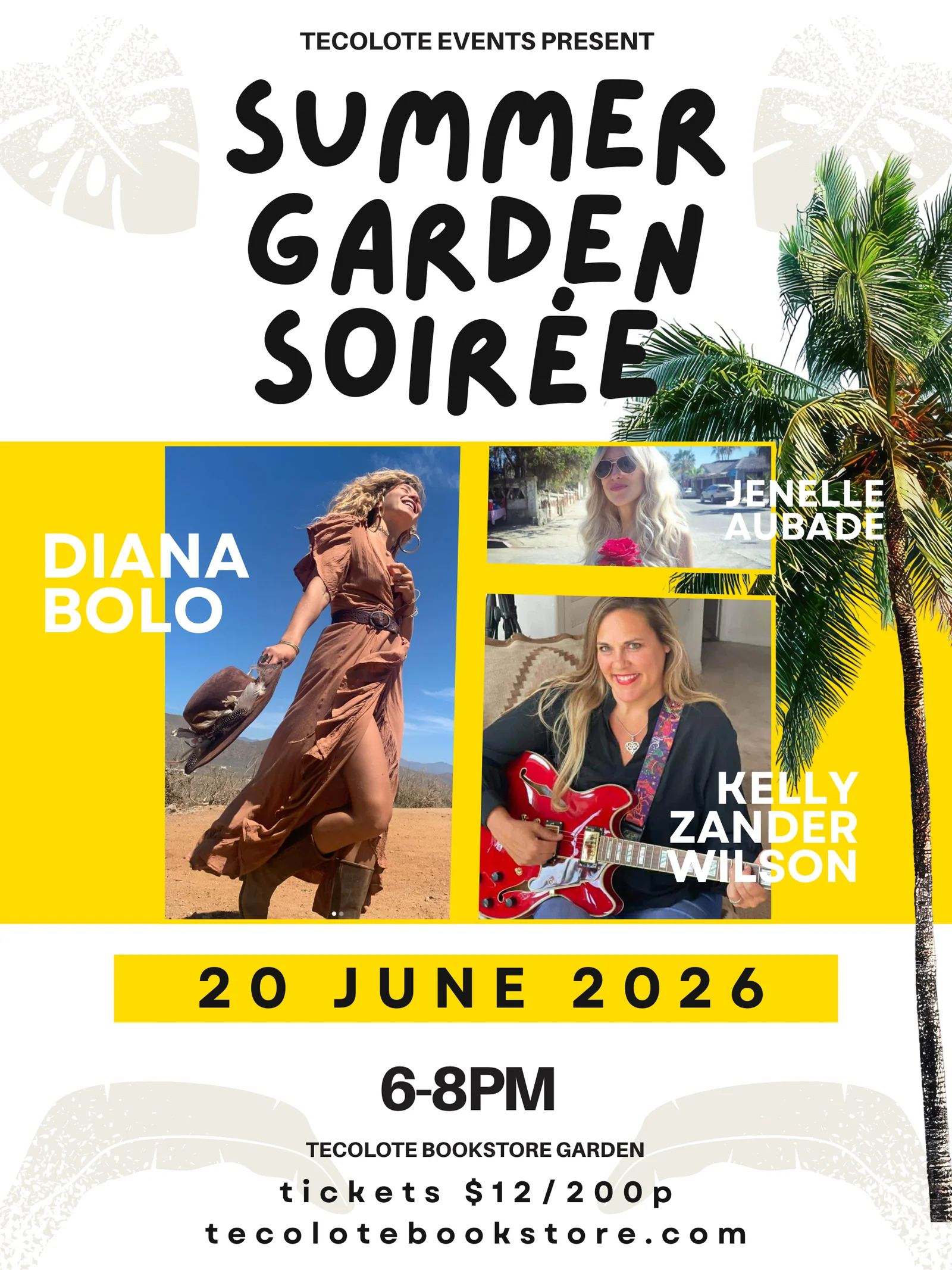 Event poster for Tecolote Events' Summer Garden Soirée with photos of Diana Bolo, Jenelle Aubade, and Kelly Zander Wilson; June 20, 2026, 6–8 PM at Tecolote Bookstore Garden.