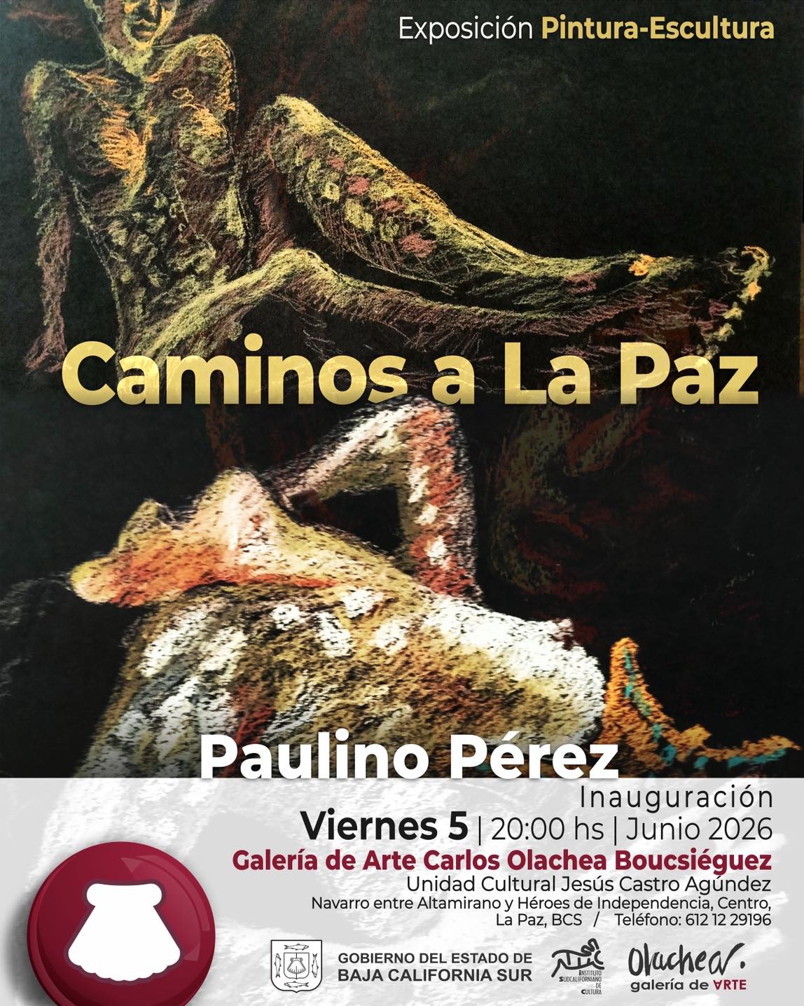 Cartel de exposición: Caminos a La Paz, pintura y escultura, de Paulino Pérez (inauguración y lugar).