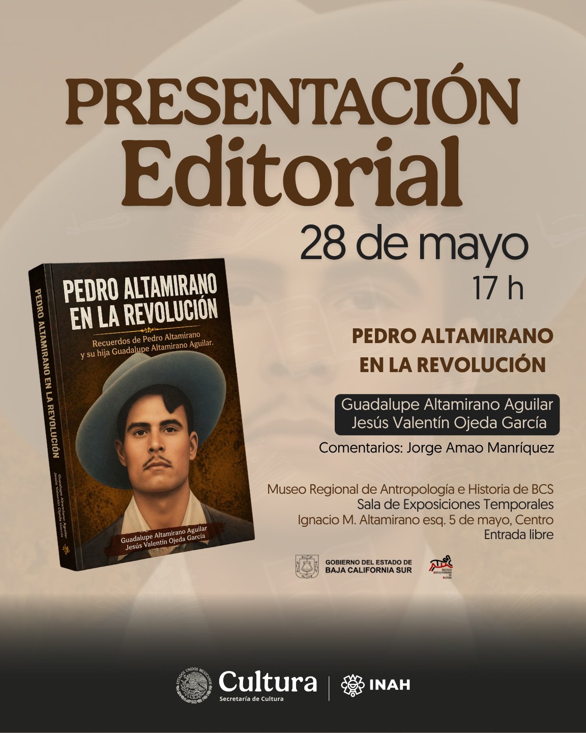 Poster for 'Presentación Editorial' on May 28 at 5 pm; features book 'Pedro Altamirano en la Revolución' and author details on a beige background