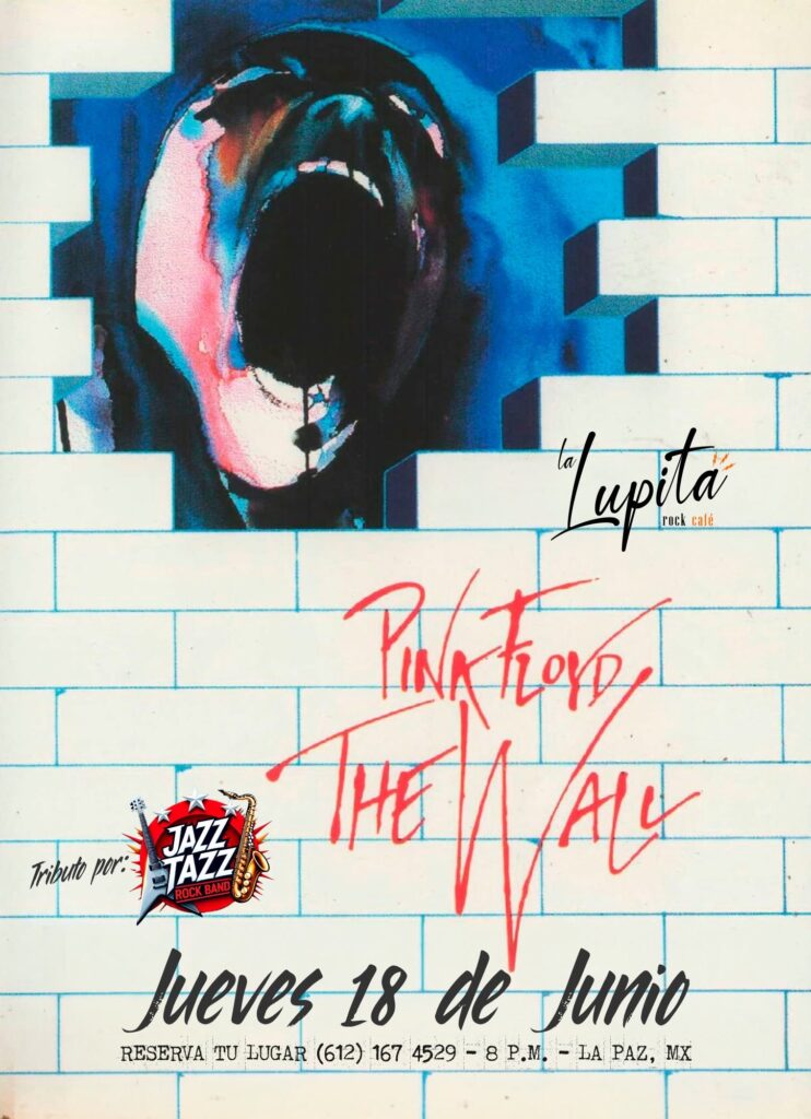 Poster for a live music night at La Lupita Rock Café, featuring a Pink Floyd tribute; blue brick-wall mural with a dark mouth graphic and handwritten red text saying 'The Wall' and 'Jueves 18 de Junio'.