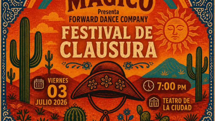 Poster for México Mágico: Festival de Clausura by Forward Dance Company, desert scene with cacti and sombrero hat.
