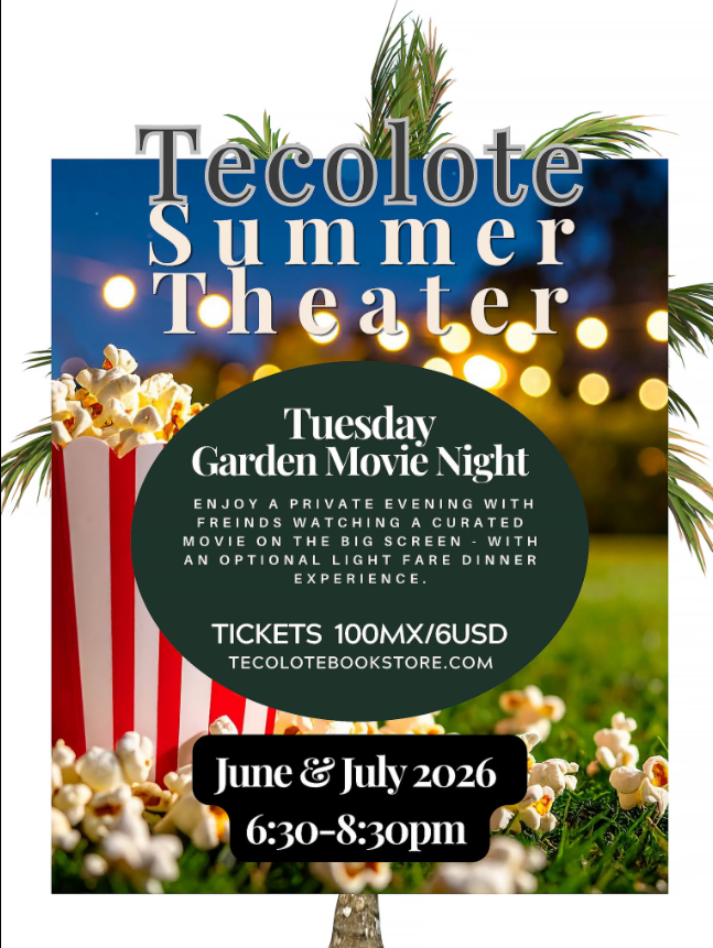 Poster for Tecolote Summer Theater promoting Tuesday Garden Movie Night, with a dark green circle containing event details and ticket price (100 MXN / 6 USD) against a popcorn-and-palm background.