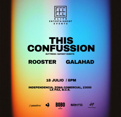 Event poster promoting 'This Confusion' by Elite Entertainment: acts Rooster and Galahad, July 18, 8 PM, Independencia, La Paz. Includes sponsor logos.