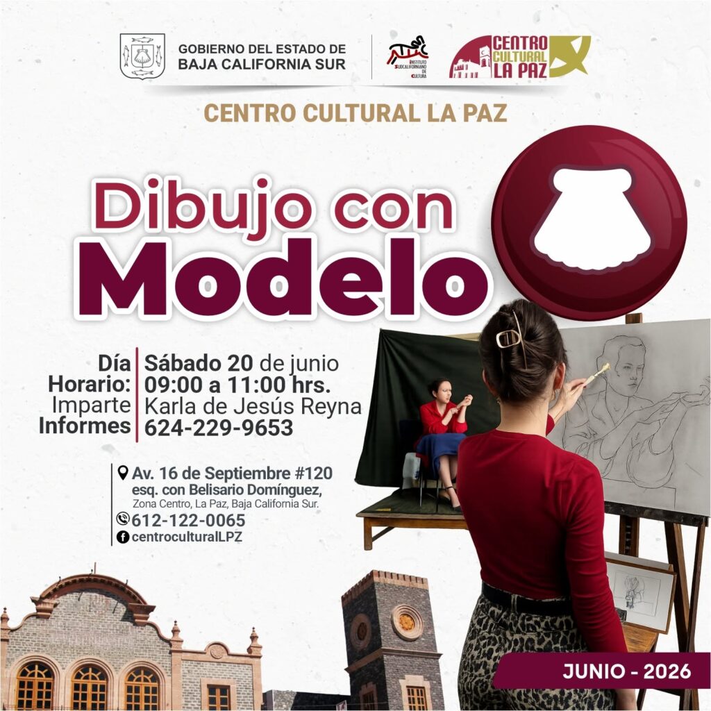 dibujo con modelo - Gringo Gazette Poster for Centro Cultural La Paz promoting 'Dibujo con Modelo' drawing workshop; shows a model drawing setup and contact info (June 2026).