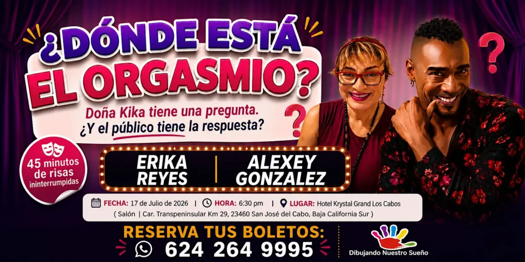 donde esta el orgasmo - Gringo Gazette Promotional banner for a comedy show with Erika Reyes and Alexey Gonzalez; date July 17, 2026, 6:30 pm, Hotel Krystal Grand Los Cabos; reserve tickets.