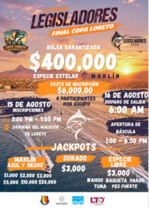 Poster for Torneo Legisladores: Final Copa Loreto with a $400,000 prize and $6,000 entry, taking place mid‑August at Dársena del Malecón de Loreto (Loreto, MX).