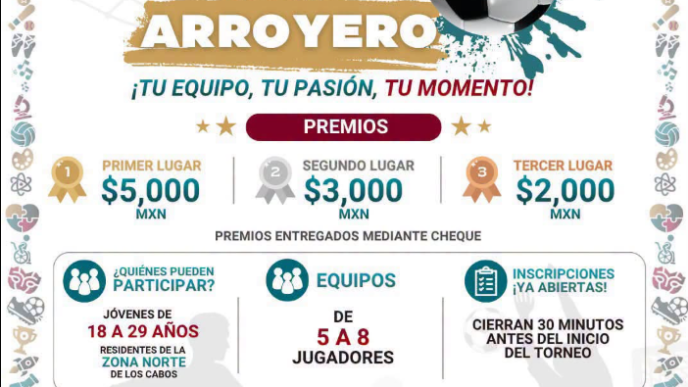 Event poster for Torneo de Fútbol Arroyo promoting a youth tournament in Los Cabos with prize money and registration info for teams of 5–8 players.