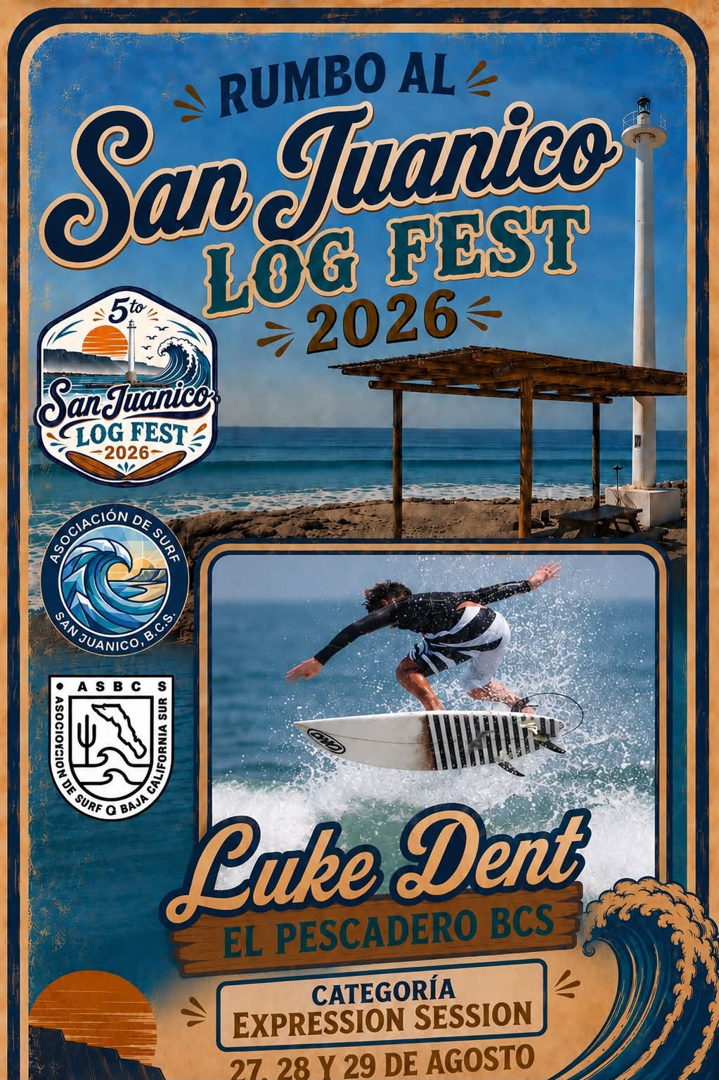 Poster for the 2026 San Juanico Log Fest featuring a surfing theme, with Luke Dent as a competitor and event details in Spanish (categoría Expresión Session, August 27–29).