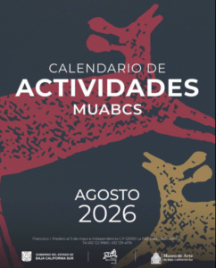 actividades instituto de cultura Poster announcing August 2016 activities calendar (Calendario de Actividades, Agosto 2016) with logos for Baja California Sur government and Museo de Arte at the bottom.