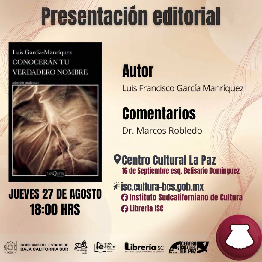Cartel de Presentación editorial: libro 'Conocerán tu verdadero nombre' y datos del autor Luis Francisco García Manríquez; detalles del evento en Centro Cultural La Paz.