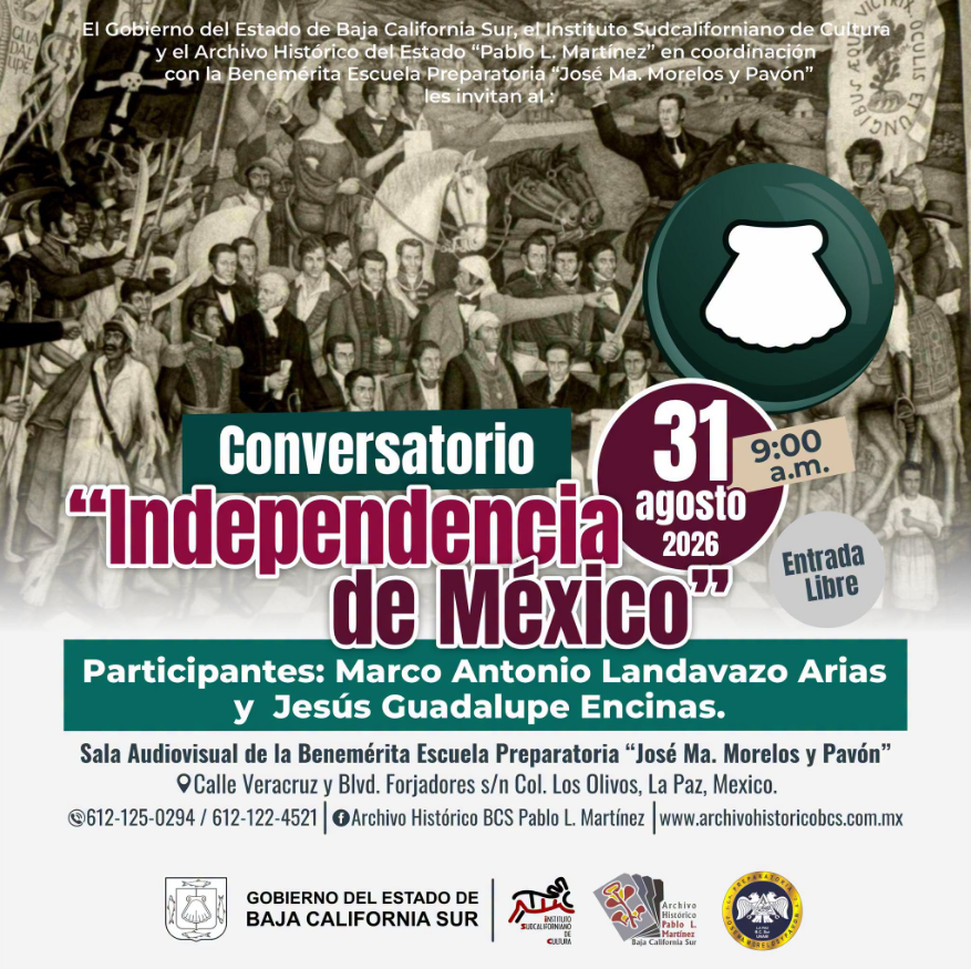 Poster for a history talk titled Conversatorio 'Independencia de México' on August 31, 2026 at 9:00 a.m.; free entry, with speakers Marco Antonio Landavazo Arias and Jesús Guadalupe Encinas; government and archive logos at bottom.