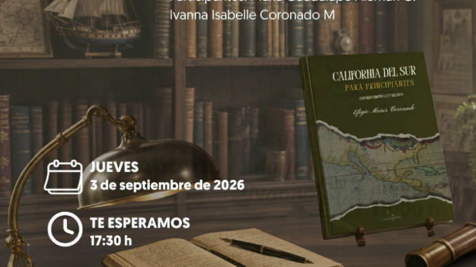 Poster announcing the editorial presentation 'California del Sur para principiantes' by Eligio Moisés Coronado, with participants María Guadalupe Alemán G. and Ivanna Isabelle Coronado M, on Thursday, September 3, 2026 at 5:30 p.m. at Museo Regional de Antropología e Historia de BCS.