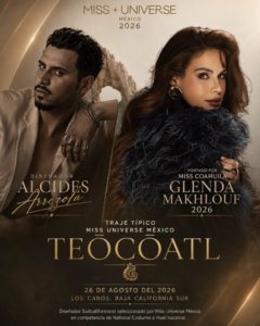 Poster for Miss Universe México 2026 featuring a male designer on the left and a glamorous female model on the right, with the word TEOCÓATL and event details in gold typography.