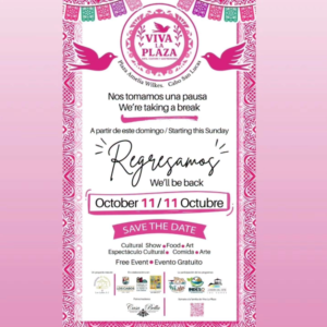 viva la plaza 8 Bilingual event poster announcing a break and return on October 11, with a pink decorative border and 'Save the Date' banner.