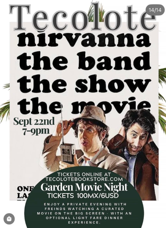 Poster for Garden Movie Night: Tecolote Nirvanna, the band, the show, the movie; Sept 22, 7–9pm; tickets online at tecolotebookstore.com.