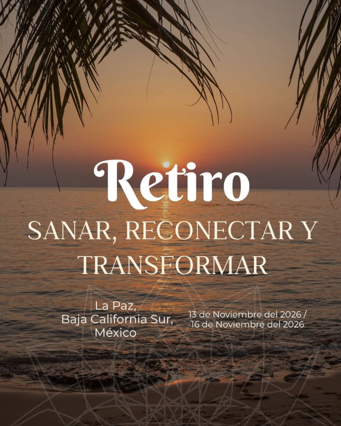 Poster for a retreat titled 'Retiro: Sanar, Reconectar y Transformar' in La Paz, Baja California Sur, México, November 13–16, 2026, with a sunset over the ocean and palm fronds